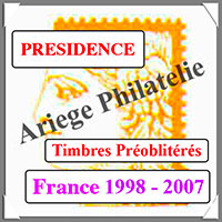 FRANCE - PRESIDENCE - Timbres PREOBLITERES - 1998  2007 (PSP9)