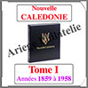 Nouvelle CALEDONIE Luxe - Album N°1 - 1859 à 1958 - AVEC Pochettes (NCAL-ALB-1) Davo