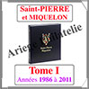 SAINT-PIERRE et MIQUELON Luxe - Album N°1 - 1986 à 2011 - AVEC Pochettes (SPM-ALB-1) Davo
