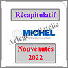 MICHEL - Récapitulatif des NOUVEAUTES - Année- 2022 Michel