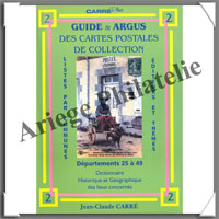 CARRE : Guide et Argus des Cartes Postales - Volume 2 - Dpartements 25  49 (1850-2)